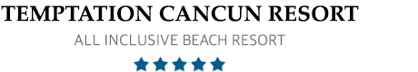 Temptation Resort Cancun - Adults-Only All Inclusive Resort